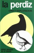 la perdiz cria y explotacion-9788471140524 la perdiz cria y explotacion-9788471140524