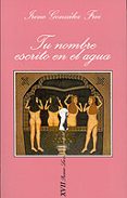 tu nombre escrito en el agua-irene gonzalez frei-9788472238824 tu nombre escrito en el agua-irene gonzalez frei-9788472238824
