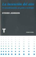 la invencion del aire-steven johnson-9788475068824 la invencion del aire-steven johnson-9788475068824