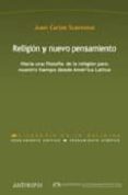 religion y nuevo pensamiento: hacia una filosofia de la religion para nuestro tiempo desde america latina (t. i): obras selectas-juan carlos scannone-9788476587324 religion y nuevo pensamiento: hacia una filosofia de la religion para nuestro tiempo desde america latina (t. i): obras selectas-juan carlos scannone-9788476587324