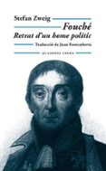fouche: retrat d un home politic-stefan zweig-9788477274124 fouche: retrat d un home politic-stefan zweig-9788477274124