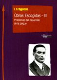 obras escogidas - iii-lev semonovitch vygotski-9788477741824 obras escogidas - iii-lev semonovitch vygotski-9788477741824
