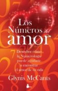 los numeros del amor: descubre como la numerologia puede ayudarte a encontrar el amor de tu vida-glynis mc cants-9788478087624 los numeros del amor: descubre como la numerologia puede ayudarte a encontrar el amor de tu vida-glynis mc cants-9788478087624