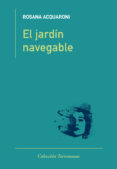 el jardin navegable-rosana acquaroni-9788478396924 el jardin navegable-rosana acquaroni-9788478396924
