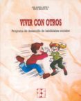 vivir con otros: programa de desarrollo de habilidades sociales-neva milicic-9788478692224 vivir con otros: programa de desarrollo de habilidades sociales-neva milicic-9788478692224