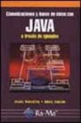 comunicaciones y bases de datos con java a traves de ejemplos-jesus bobadilla-adela sancho-9788478975624 comunicaciones y bases de datos con java a traves de ejemplos-jesus bobadilla-adela sancho-9788478975624
