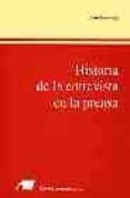 historia de la entrevista en la prensa-juan cantavella-9788479911324 historia de la entrevista en la prensa-juan cantavella-9788479911324