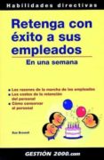 retenga con exito a sus empleados en una semana-sue browell-9788480887724 retenga con exito a sus empleados en una semana-sue browell-9788480887724