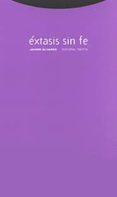 extasis sin fe-javier alvarez-9788481643824 extasis sin fe-javier alvarez-9788481643824
