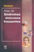 atlas de sindromes dolorosos frecuentes-steven d. waldman-9788481746624 atlas de sindromes dolorosos frecuentes-steven d. waldman-9788481746624