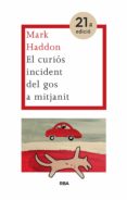 el curiós incident del gos a mitjanit (ebook)-mark haddon-9788482647524 el curiós incident del gos a mitjanit (ebook)-mark haddon-9788482647524