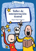 taller de interpretacion teatral-miguel angel ontanaya-9788483168424 taller de interpretacion teatral-miguel angel ontanaya-9788483168424