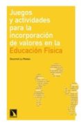 juegos y actividades para la incorporacion de valores en la educa cion fisica-9788483195024 juegos y actividades para la incorporacion de valores en la educa cion fisica-9788483195024