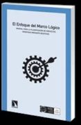 el enfoque del marco logico: manual para fla planificacion de pro yectos orientados mediante objetivos-9788483196724 el enfoque del marco logico: manual para fla planificacion de pro yectos orientados mediante objetivos-9788483196724