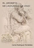 el secreto de leonardo da vinci (ebook)-carlos rodriguez fernandez-9788483261224 el secreto de leonardo da vinci (ebook)-carlos rodriguez fernandez-9788483261224
