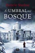 el umbral del bosque-patricio sturlese-9788483654224 el umbral del bosque-patricio sturlese-9788483654224