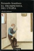 el trompetista del utopía (ebook)-fernando aramburu-9788483837924 el trompetista del utopía (ebook)-fernando aramburu-9788483837924