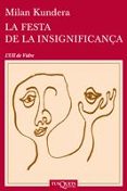 la festa de la insignificança-milan kundera-9788483839324 la festa de la insignificança-milan kundera-9788483839324