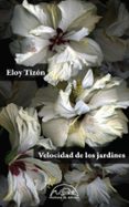 velocidad de los jardines-eloy tizon-9788483932124 velocidad de los jardines-eloy tizon-9788483932124