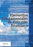 elementos fundamentales de direccion financiera-pablo del llano monelos-9788484086024 elementos fundamentales de direccion financiera-pablo del llano monelos-9788484086024