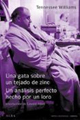 una gata sobre el tejado de zinc; el analisis perfecto hecho por un loro-tennessee williams-9788484283324 una gata sobre el tejado de zinc; el analisis perfecto hecho por un loro-tennessee williams-9788484283324