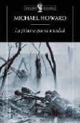 la primera guerra mundial-michael howard-9788484327424 la primera guerra mundial-michael howard-9788484327424