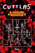 cuttlas: el pistolero molecular-9788484490524 cuttlas: el pistolero molecular-9788484490524