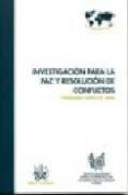 investigacion para la paz y resolucion de conflictos-fernando harto de vera-9788484562924 investigacion para la paz y resolucion de conflictos-fernando harto de vera-9788484562924