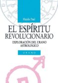 el espiritu revolucionario: exploracion del urano astrologico-paul haydn-9788486344924 el espiritu revolucionario: exploracion del urano astrologico-paul haydn-9788486344924