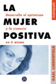 la mujer positiva: desarrolla el optimismo y la creencia en ti mi sma-gael lindenfield-9788488066824 la mujer positiva: desarrolla el optimismo y la creencia en ti mi sma-gael lindenfield-9788488066824