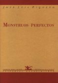 monstruos perfectos-jose luis piquero-9788489371224 monstruos perfectos-jose luis piquero-9788489371224