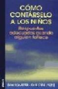 como contarselo a los niños: respuestas adecuadas cuando alguien fallece-dan schaefer-christine lyons-9788489778924 como contarselo a los niños: respuestas adecuadas cuando alguien fallece-dan schaefer-christine lyons-9788489778924