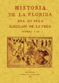 historia de la florida (4 tomos en 2 volumenes) (ed. facsimil de la obra de 1803)-garcilaso de la vega-9788490013724 historia de la florida (4 tomos en 2 volumenes) (ed. facsimil de la obra de 1803)-garcilaso de la vega-9788490013724