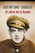 el chico de la bomba (ebook)-jose maria (loquillo) sanz-9788490192924 el chico de la bomba (ebook)-jose maria (loquillo) sanz-9788490192924