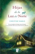 hijas de la luz del norte (ebook)-christine kabus-9788490198124 hijas de la luz del norte (ebook)-christine kabus-9788490198124