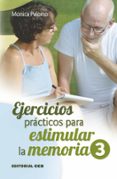 ejercicios practicos para estimular la memoria,3-mónica palomo berjaga-9788490234624 ejercicios practicos para estimular la memoria,3-mónica palomo berjaga-9788490234624
