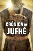 crónica de jufré (ebook)-jeronimo tristante-9788490324424 crónica de jufré (ebook)-jeronimo tristante-9788490324424