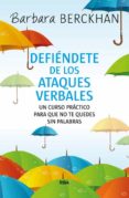 cómo defenderse de los ataques verbales-barbara berckhan-9788490565124 cómo defenderse de los ataques verbales-barbara berckhan-9788490565124