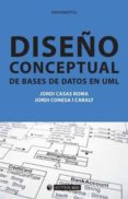 diseño conceptual de bases de datos en uml (ebook)-jordi casas roma-jordi conesa i caralt-9788490641224 diseño conceptual de bases de datos en uml (ebook)-jordi casas roma-jordi conesa i caralt-9788490641224