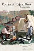 cuentos del lejano oeste-bret harte-9788490653524 cuentos del lejano oeste-bret harte-9788490653524