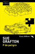 p de peligro-sue grafton-9788490661024 p de peligro-sue grafton-9788490661024
