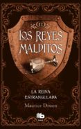 la reina estrangulada (los reyes malditos ii)-maurice druon-9788490703724 la reina estrangulada (los reyes malditos ii)-maurice druon-9788490703724