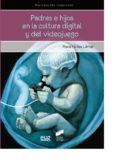 padres e hijos en la cultura digital del videojuego-maria nuñez lerida-9788490770924 padres e hijos en la cultura digital del videojuego-maria nuñez lerida-9788490770924