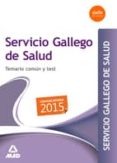 servicio gallego de salud. temario comun y test-9788490933824 servicio gallego de salud. temario comun y test-9788490933824