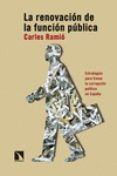 la renovacion de la funcion publica: estrategias para frenar la corrupcion politica en españa-carles ramio-9788490971024 la renovacion de la funcion publica: estrategias para frenar la corrupcion politica en españa-carles ramio-9788490971024