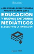 educacion y nuevos entornos mediaticos. el desafio de la innovacion-9788491166924 educacion y nuevos entornos mediaticos. el desafio de la innovacion-9788491166924