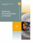 sistemas de transmisión y frenado (grado medio electromecánica de vehículos automóviles) ed 2018-9788491613824 sistemas de transmisión y frenado (grado medio electromecánica de vehículos automóviles) ed 2018-9788491613824