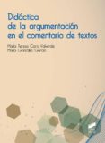 didactica de la argumentacion en el comentario de textos (ebook)-9788491716624 didactica de la argumentacion en el comentario de textos (ebook)-9788491716624