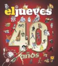 40 años de historia con el jueves (ebook)-9788491871224 40 años de historia con el jueves (ebook)-9788491871224
