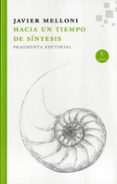 hacia un tiempo de sintesis-javier melloni ribas-9788492416424 hacia un tiempo de sintesis-javier melloni ribas-9788492416424